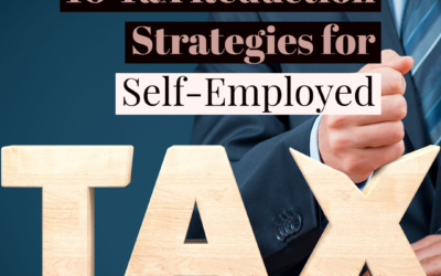 10 Proven Tax Reduction Strategies for the Self-Employed