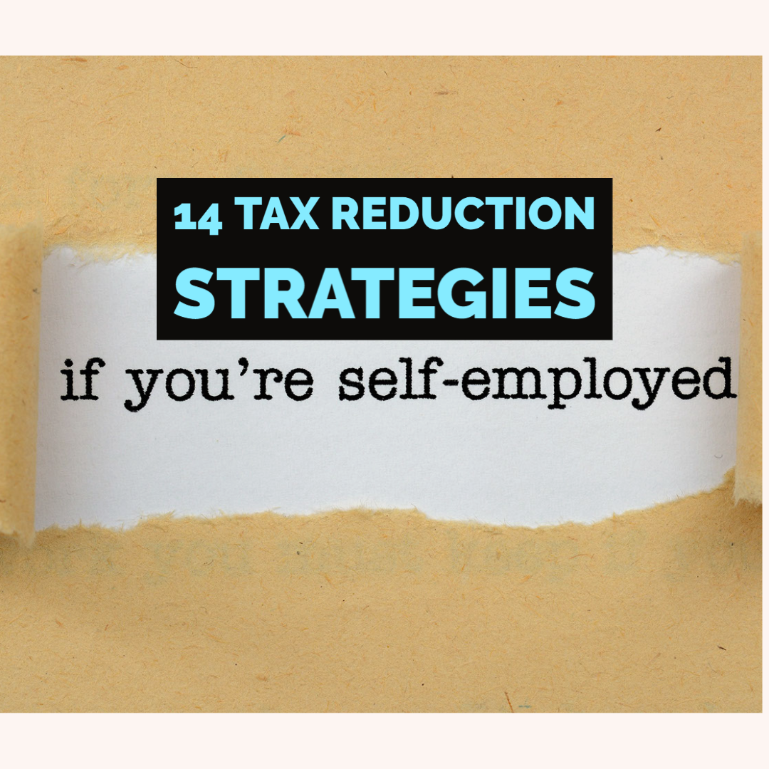 14-tax-reduction-strategies-for-the-self-employed-lifetime-paradigm