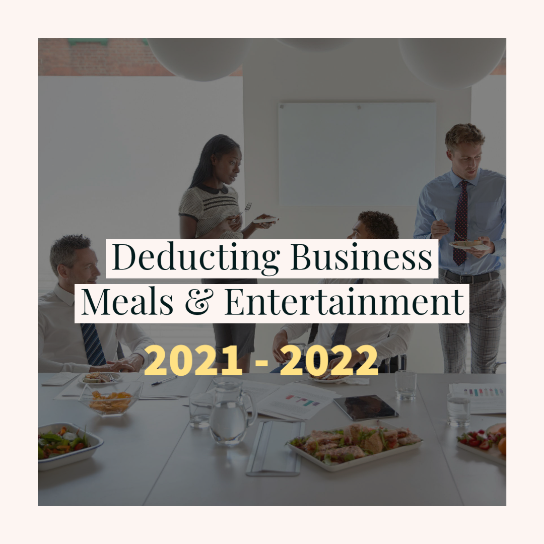 Deducting Meals and Entertainment in 2021 2022 Lifetime Paradigm