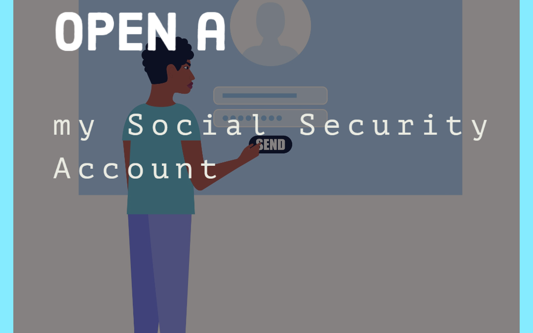 Why Open a 𝙢𝙮 Social Security Account?