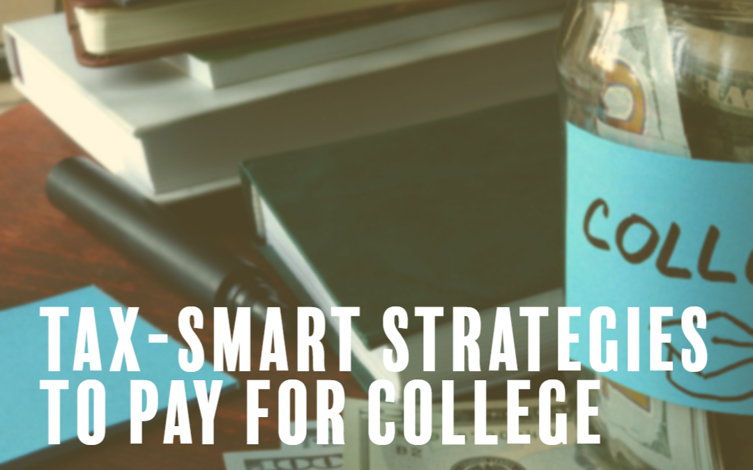 Tax-Smart Strategies to Pay for College