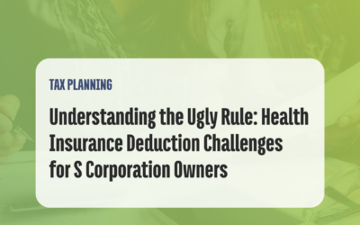One Ugly Rule for Owners of S Corporations Deducting Health Insurance