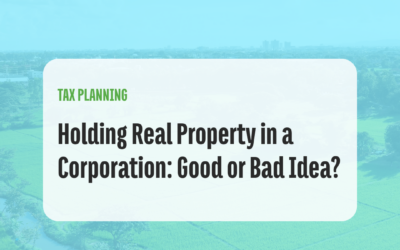 Holding Real Property in a Corporation: Good or Bad Idea?