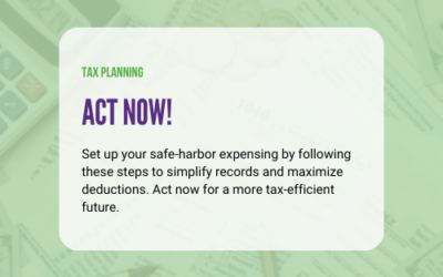 Act Now! Get Your Safe-Harbor Expensing in Place