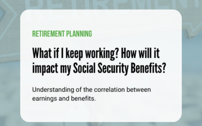 What if I keep working? How will it impact my Social Security Benefits?