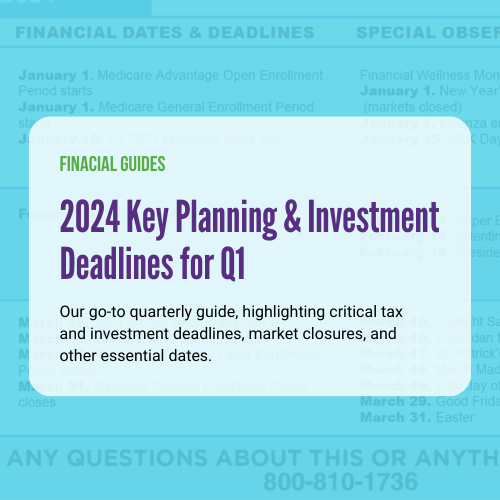 2024 Key Planning & Investment Deadlines for Q1