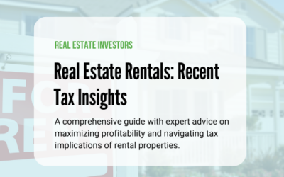 Real Estate Rentals: Recent Tax Insights