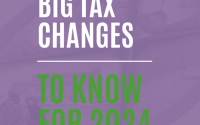 Big Tax Changes to Know for 2024