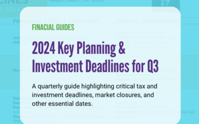 2024 Key Planning & Investment Deadlines for Q3